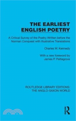 The Earliest English Poetry: A Critical Survey of the Poetry Written Before the Norman Conquest, with Illustrative Translations