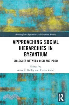 Approaching Social Hierarchies in Byzantium：Dialogues Between Rich and Poor