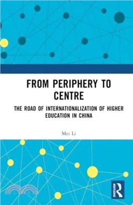 From Periphery to Centre: The Road of Internationalization of Higher Education in China