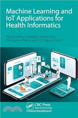 Machine Learning and IoT Applications for Health Informatics