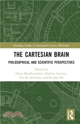 The Cartesian Brain：Philosophical and Scientific Perspectives