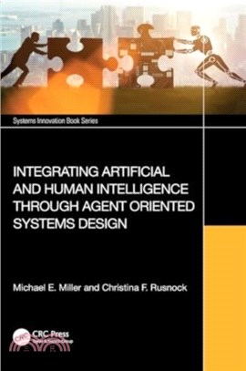 Integrating Artificial and Human Intelligence through Agent Oriented Systems Design