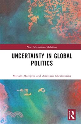 Uncertainty in Global Politics