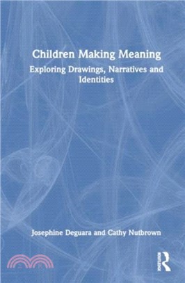 Children Making Meaning：Exploring Drawings, Narratives, and Identities