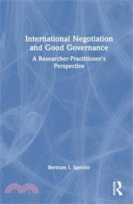 International Negotiation and Good Governance: A Researcher-Practitioner's Perspective