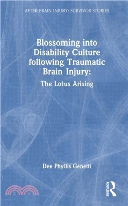 Blossoming Into Disability Culture Following Traumatic Brain Injury：The Lotus Arising