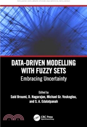 Data-Driven Modelling with Fuzzy Sets：Embracing Uncertainty