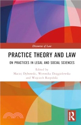 Practice Theory and Law：On Practices in Legal and Social Sciences