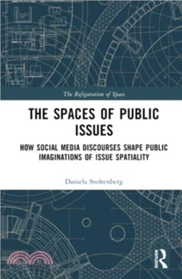 The Spaces of Public Issues：How Social Media Discourses Shape Public Imaginations of Issue Spatiality