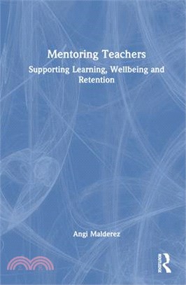 Mentoring Teachers: Supporting Learning, Wellbeing and Retention