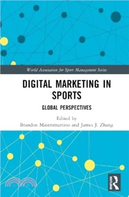 Digital Marketing in Sports：Global Perspectives
