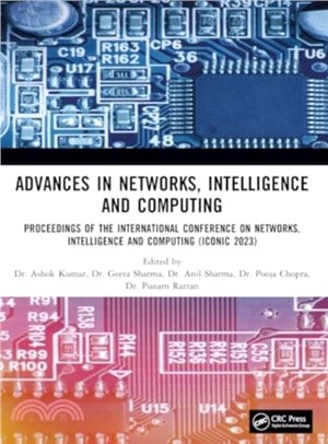 Advances in Networks, Intelligence and Computing：Proceedings of the International Conference On Networks, Intelligence and Computing (ICONIC 2023)
