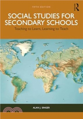 Social Studies for Secondary Schools：Teaching to Learn, Learning to Teach