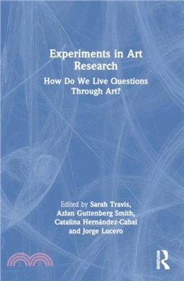 Experiments in Art Research：How Do We Live Questions Through Art?
