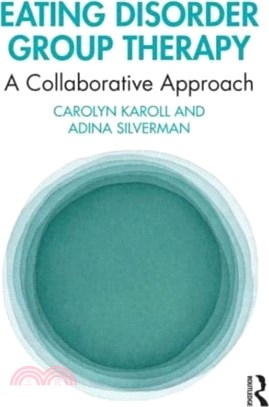 Eating Disorder Group Therapy：A Collaborative Approach
