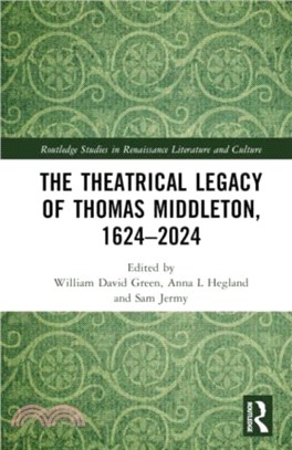 The Theatrical Legacy of Thomas Middleton, 1624??024