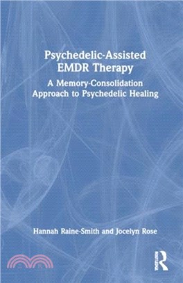 Psychedelic-Assisted EMDR Therapy：A Memory-Consolidation Approach to Psychedelic Healing