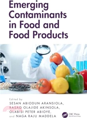 Emerging Contaminants in Food and Food Products