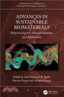 Advances in Sustainable Biomaterials：Bioprocessing 4.0, Characterizations, and Applications