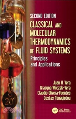 Classical and Molecular Thermodynamics of Fluid Systems：Principles and Applications