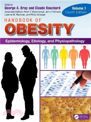Handbook of Obesity - Volume 1：Epidemiology, Etiology, and Physiopathology