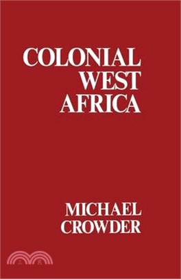 Colonial West Africa: Collected Essays