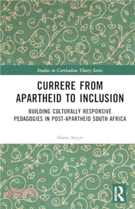 Currere from Apartheid to Inclusion：Building Culturally Responsive Pedagogies in Post-Apartheid South Africa
