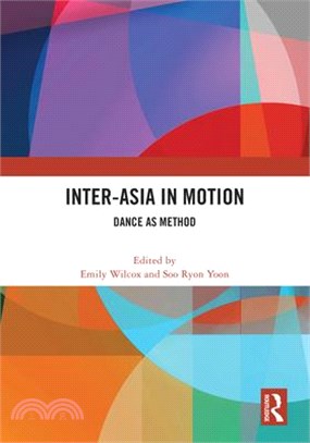 Inter-Asia in Motion: Dance as Method