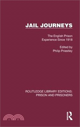 Jail Journeys: The English Prison Experience Since 1918