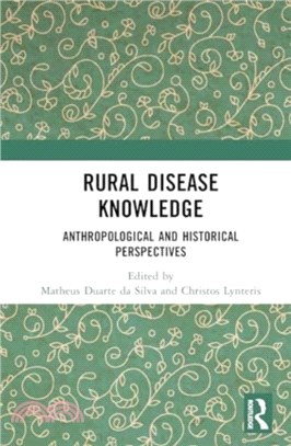 Rural Disease Knowledge：Anthropological and Historical Perspectives