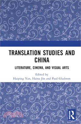 Translation Studies and China: Literature, Cinema, and Visual Arts