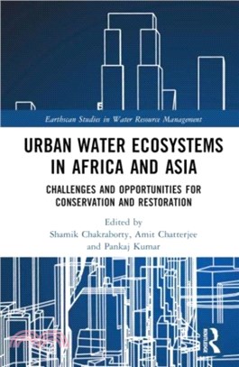 Urban Water Ecosystems in Africa and Asia：Challenges and Opportunities for Conservation and Restoration