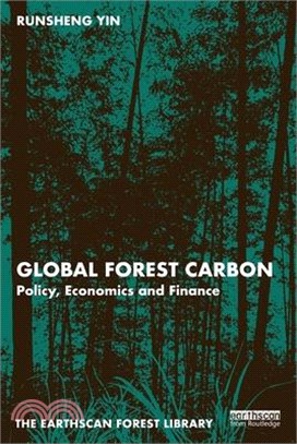 Global Forest Carbon: Policy, Economics and Finance