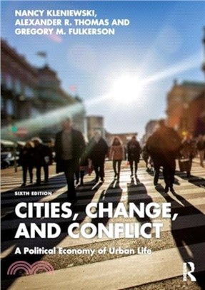 Cities, Change, and Conflict：A Political Economy of Urban Life