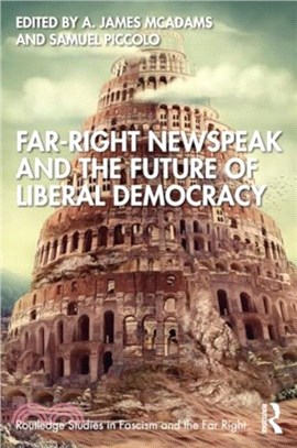 Far-Right Newspeak and the Future of Liberal Democracy