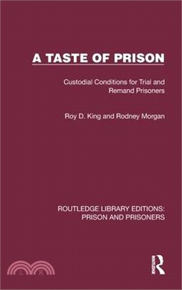 A Taste of Prison: Custodial Conditions for Trial and Remand Prisoners