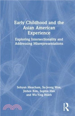 Early Childhood and the Asian American Experience：Exploring Intersectionality and Addressing Misrepresentations