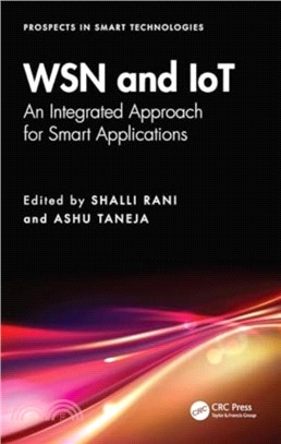 WSN and IoT：An Integrated Approach for Smart Applications