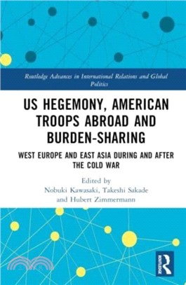 US Hegemony, American Troops Abroad and Burden-Sharing：West Europe and East Asia during and after the Cold War