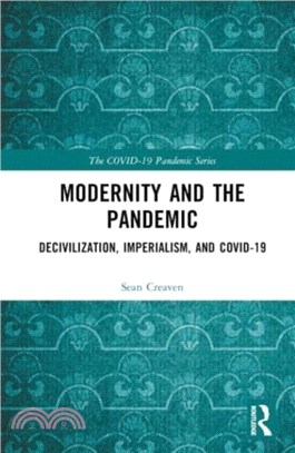 Modernity and the Pandemic：Decivilization, Imperialism, and COVID-19
