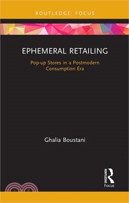 Ephemeral Retailing: Pop-Up Stores in a Postmodern Consumption Era