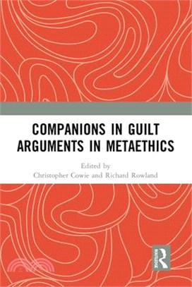 Companions in Guilt Arguments in Metaethics