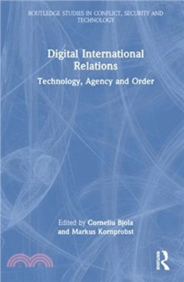 Digital International Relations：Technology, Agency and Order