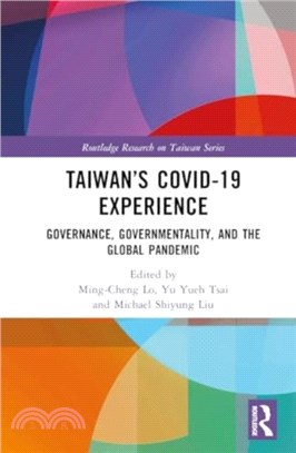 Taiwan's COVID-19 Experience：Governance, Governmentality, and the Global Pandemic