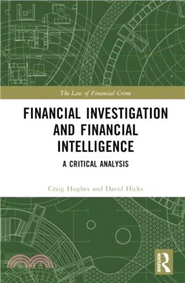 Financial Investigation and Financial Intelligence：A Critical Analysis