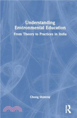 Understanding Environmental Education：From Theory to Practices in India