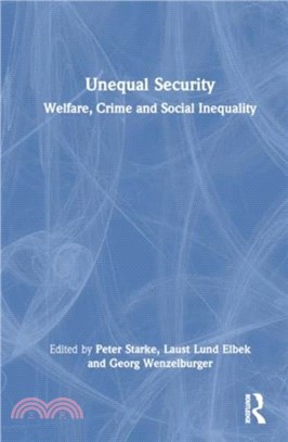 Unequal Security：Welfare, Crime and Social Inequality