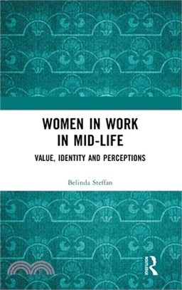 Women in Work in Mid-Life: Value, Identity and Perceptions