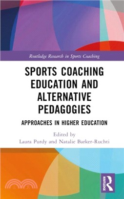 Sports Coaching Education and Alternative Pedagogies：Approaches in Higher Education