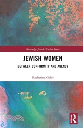 Jewish Women：Between Conformity and Agency